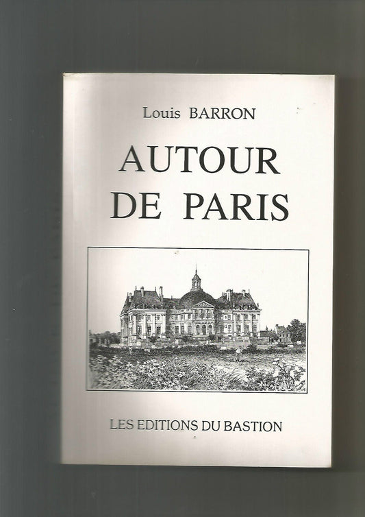 AUTOUR DE PARIS  LOUIS BARRON