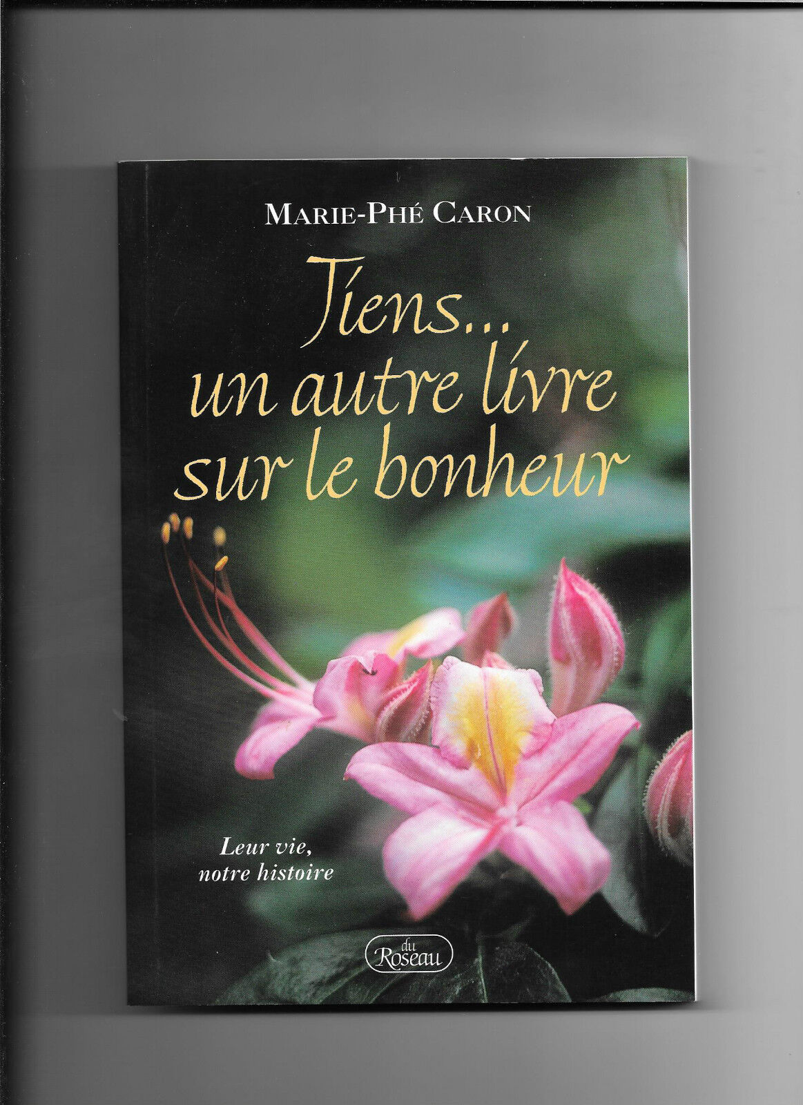 TiensUn autre livre sur le bonheur  MariePh Caron