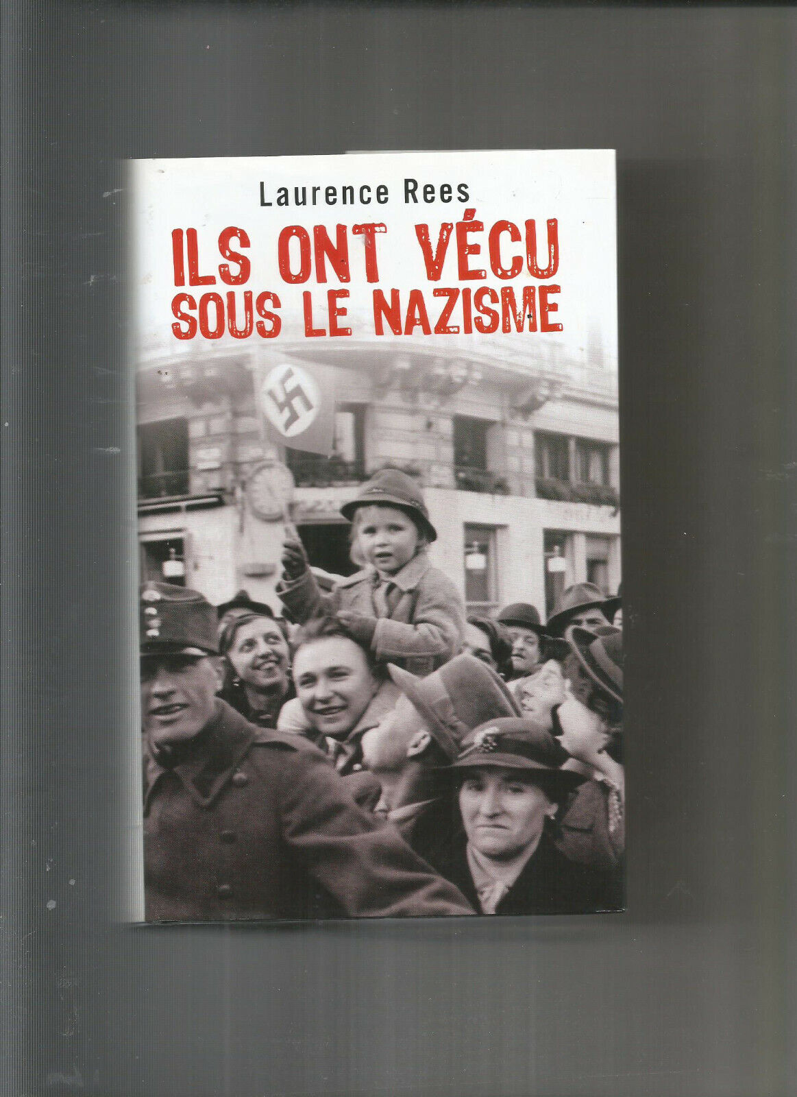 ILS ONT VECU SOUS LE NAZISME