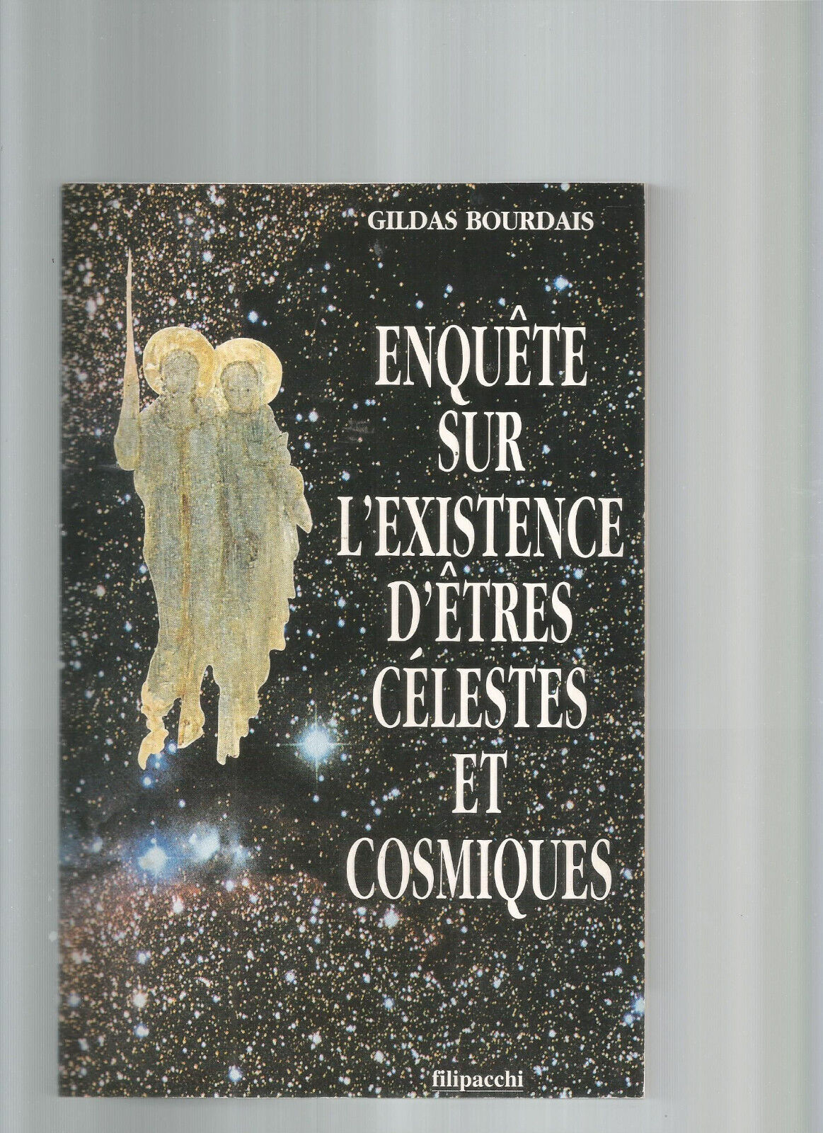 ENQUETES SUR L'EXISTENCES DES ETRES CELESTES ET COSMIQUES