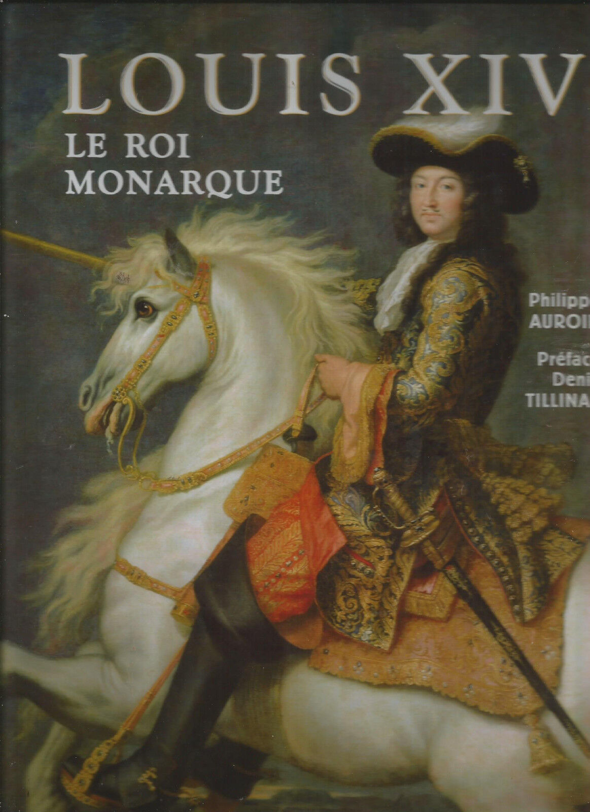 LOUIS XIV LE ROI MONARQUE