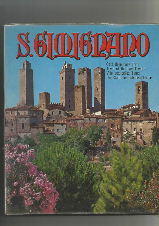 San Gimignano  CITTA DELLE BELLE TORRI