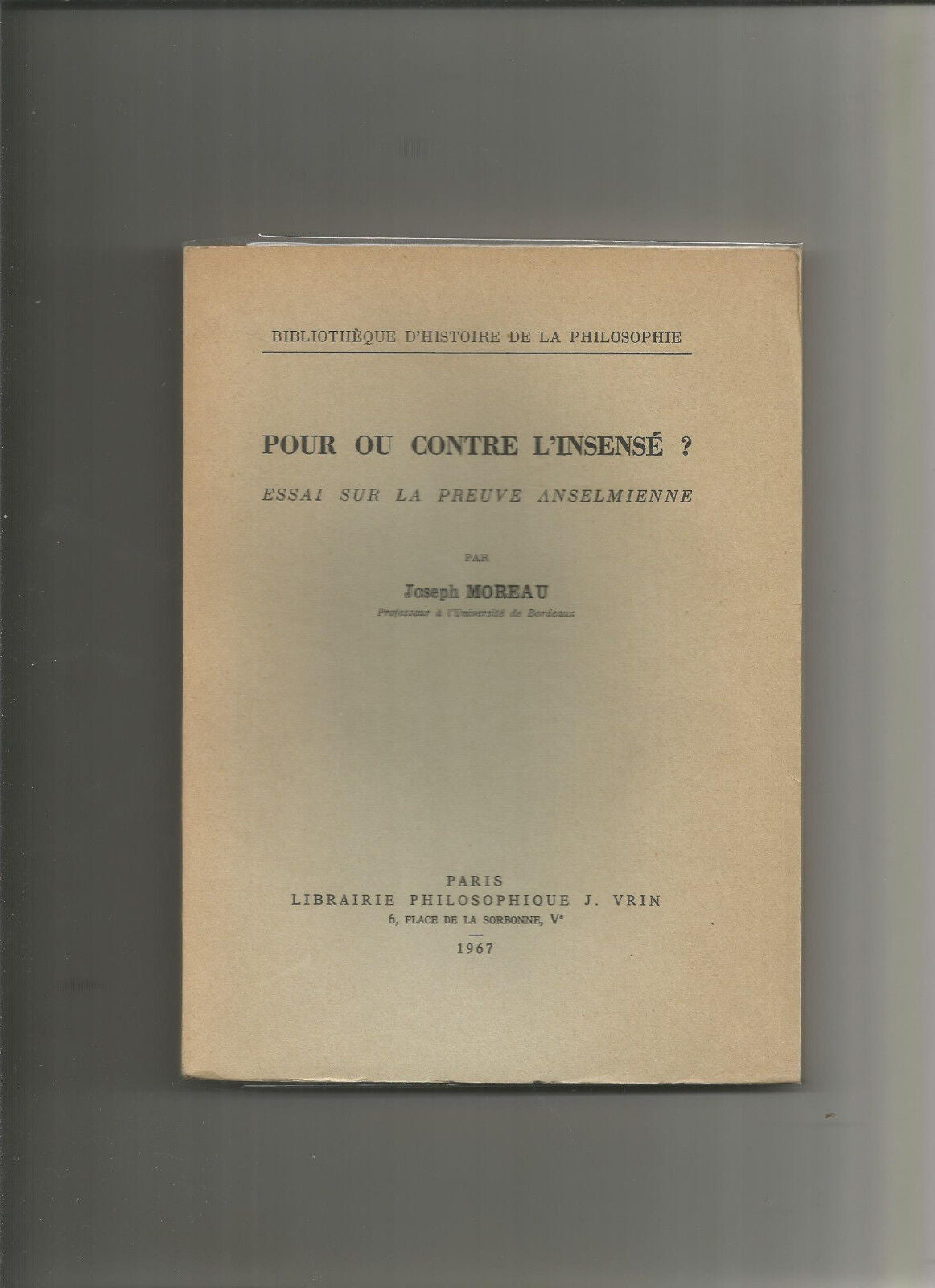 Pour ou contre l'insensé? Joseph Moreau