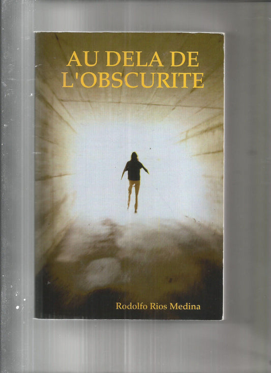 AU DELA DE L'OBSCURITE