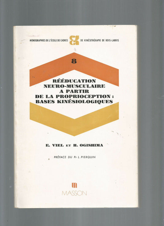 REEDUCATION NEURO MUSCULAIRE A PARTIR DE LA PROPRIOCEPTION BASES KINESIOLOGIQ