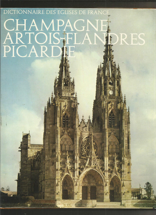 Dictionnaire des églises de France - Champagne / Artois / Flandre / Picardie