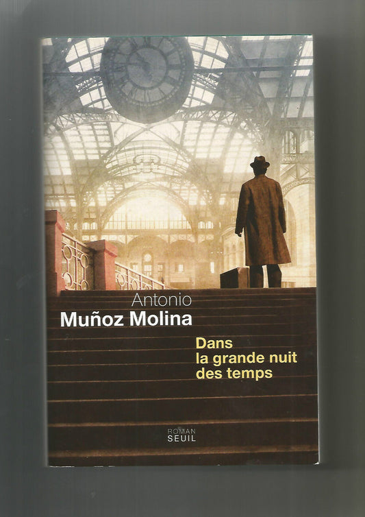 Livre Dans la grande nuit des temps Antonio Muoz Molina