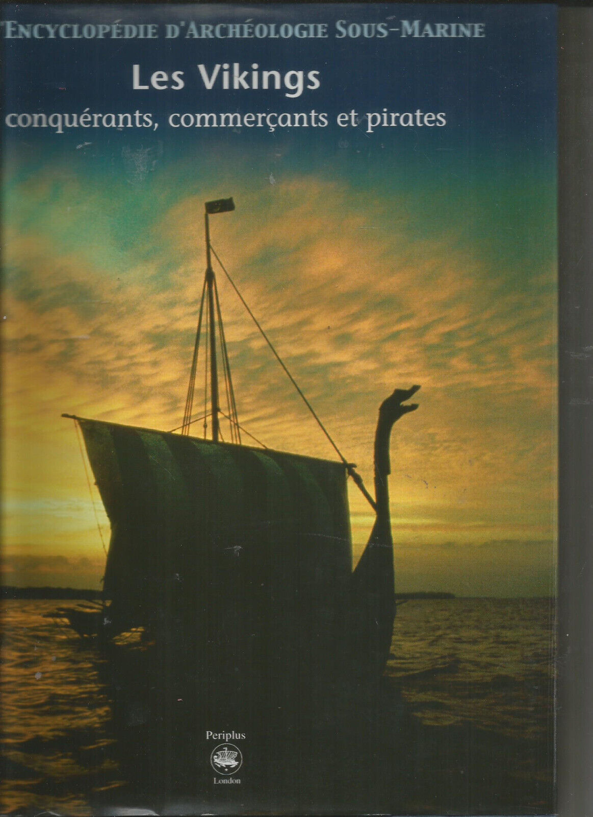 ENCYCLOPEDIE D'ARCHEOLOGIE SOUS  MARINE LES VIKINGS