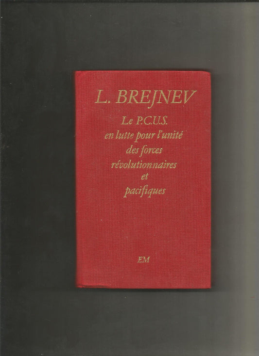 Le P.C.U.S. en lutte pour l'unité des forces révolutionnaires et pacifiques