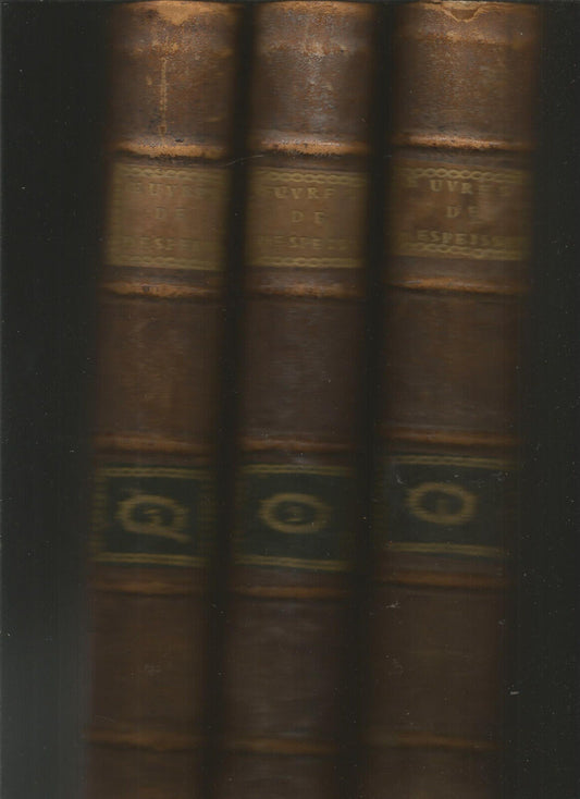 LES OEUVRES DE M.ANTOINE D'ESPEISSE en 3 volumes 1660