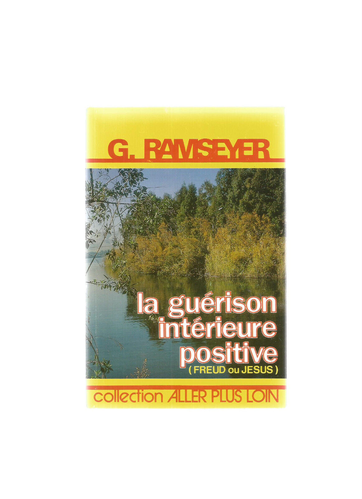 LA GUERISON INTERIEURE POSITIVE