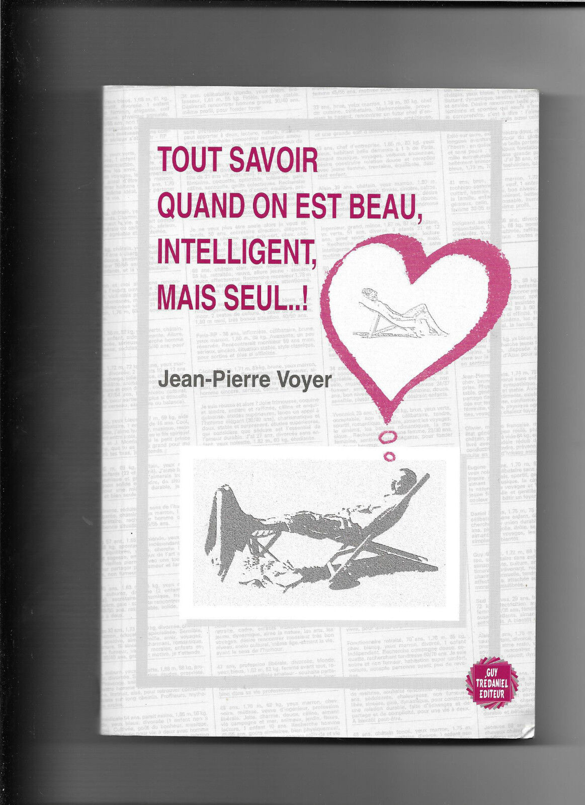 Tout savoir quand on est beau intelligent mais seul