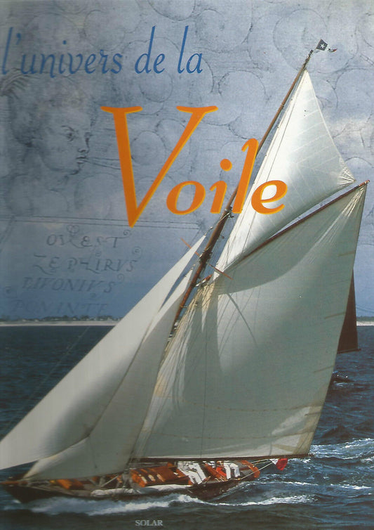 L'univers de la voile Ollivier Puget Patrick Benoiton 2001