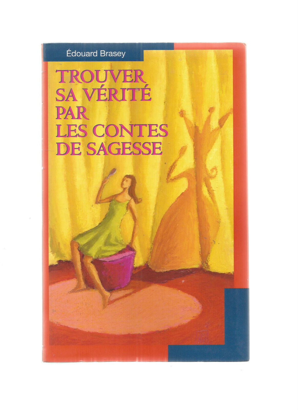 TROUVER SA VERITE PAR LES CONTES DE SAGESSE