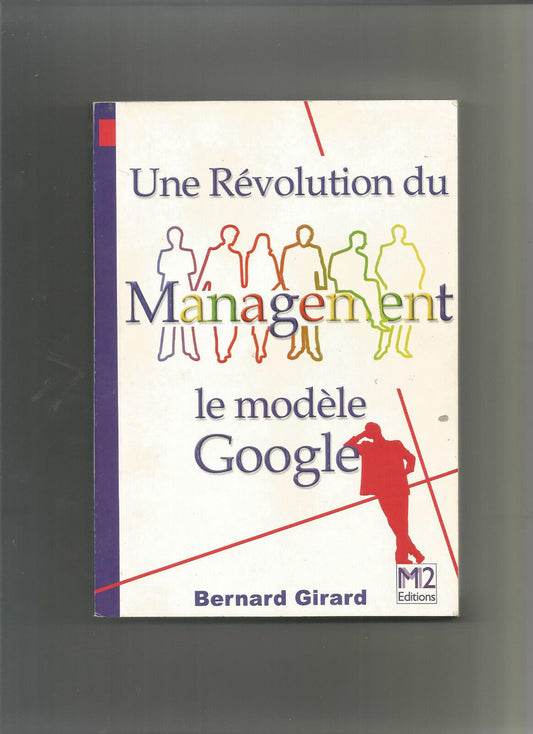 Une révolution du management : Le modèle Google (Ancienne édition)