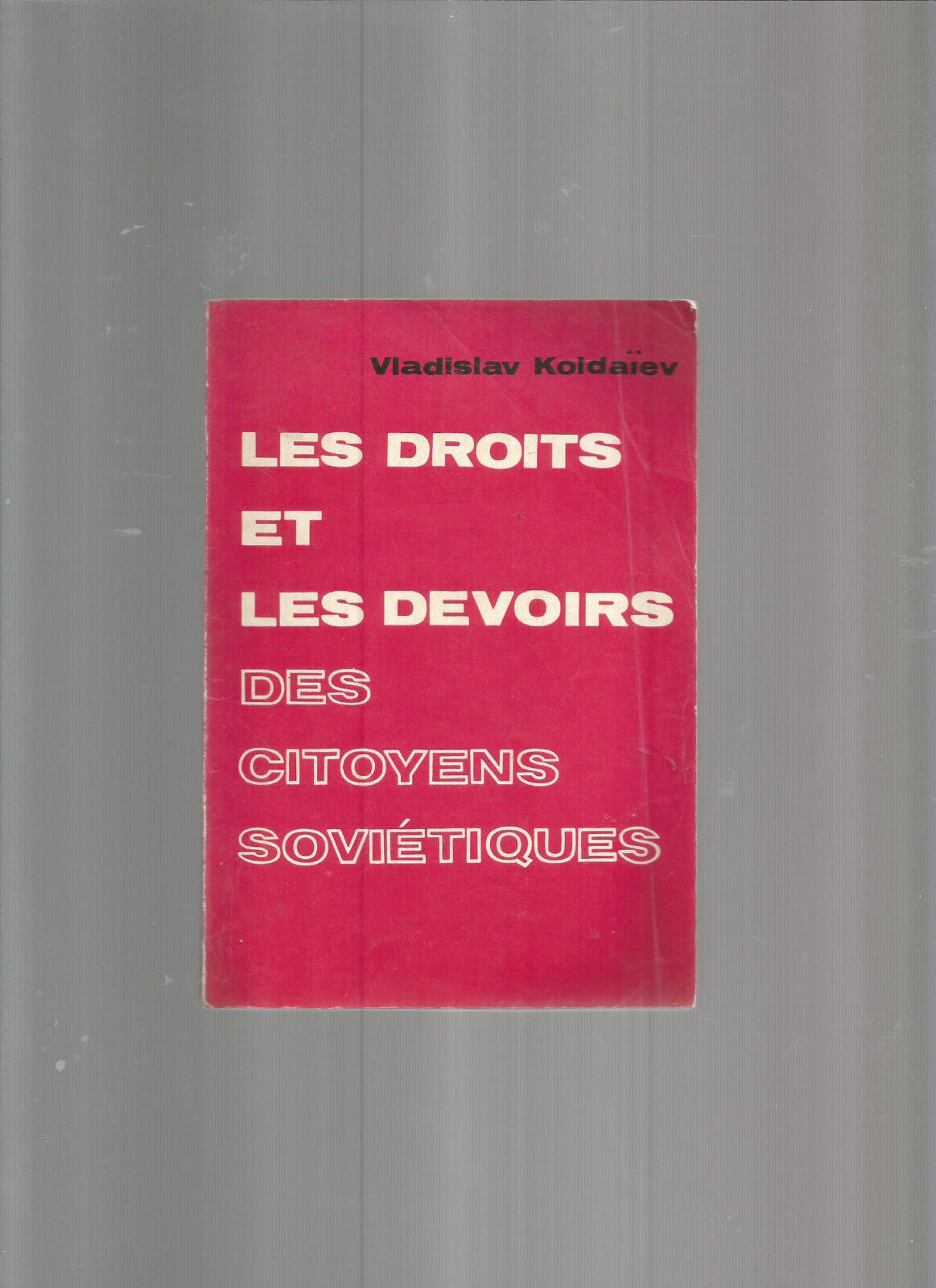 LES DROITS ET LES DEVOIRS DES CITOYENS SOVIETIQUES