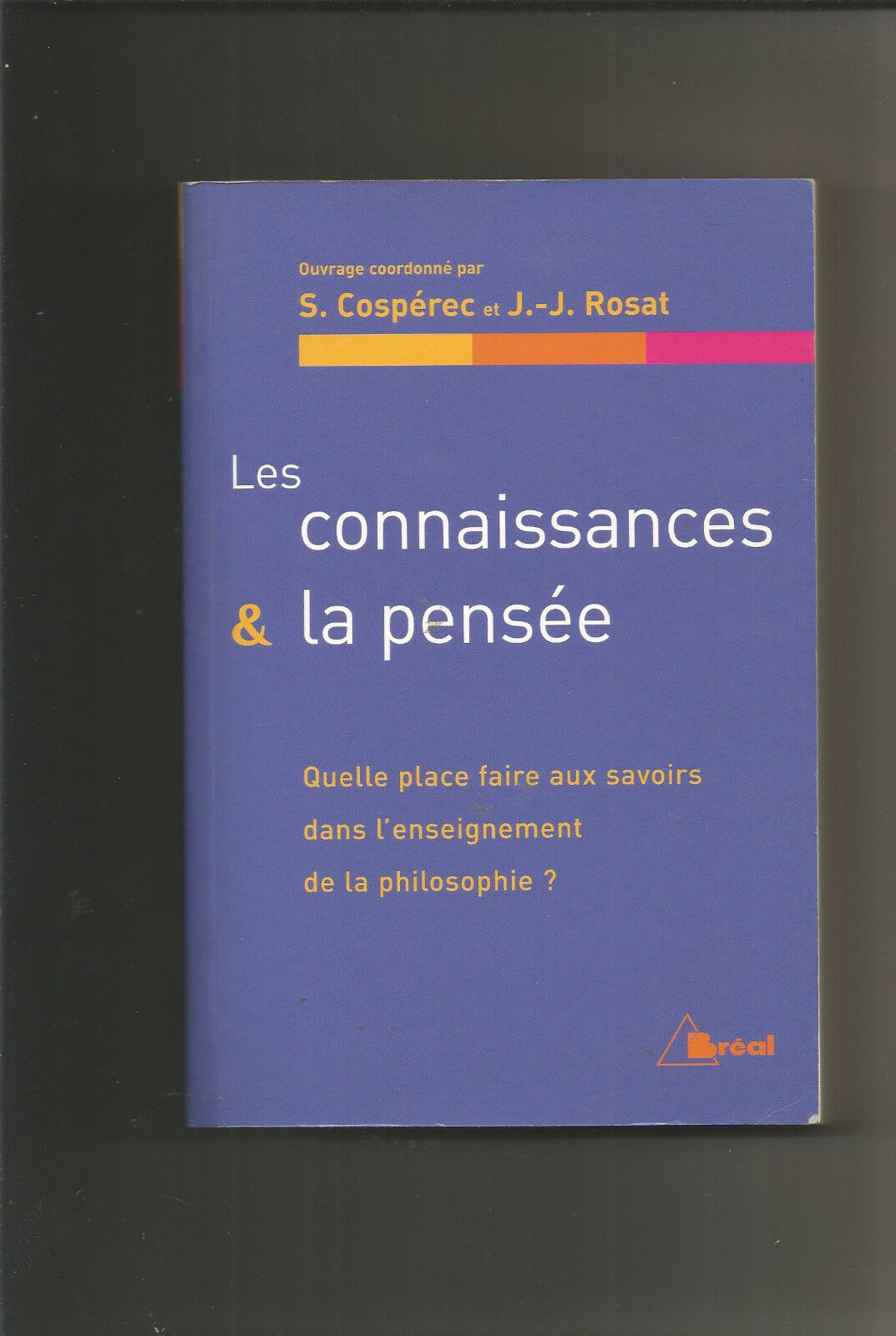 Les connaissances et la pense  SCosprec et JJ Rosat