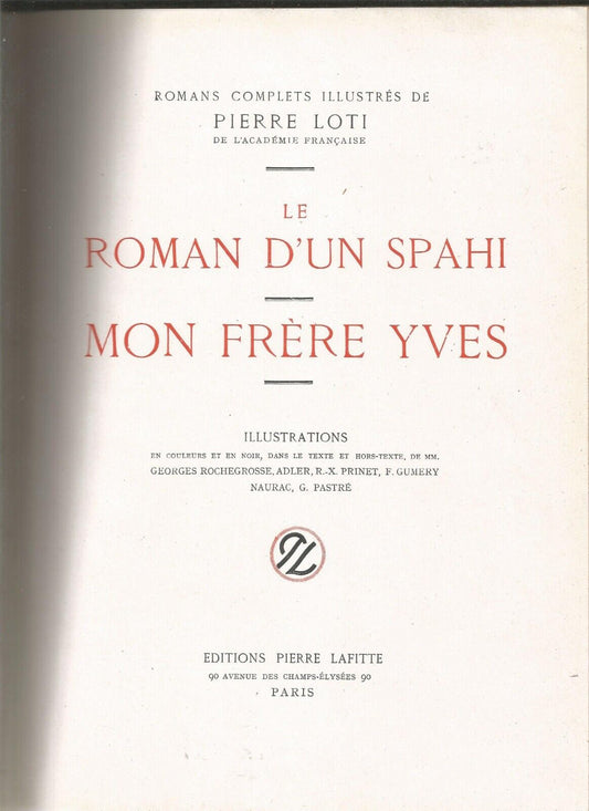 Loti - Editions pierre lafite - Le roman d'un Spahi / Mon frère Yves