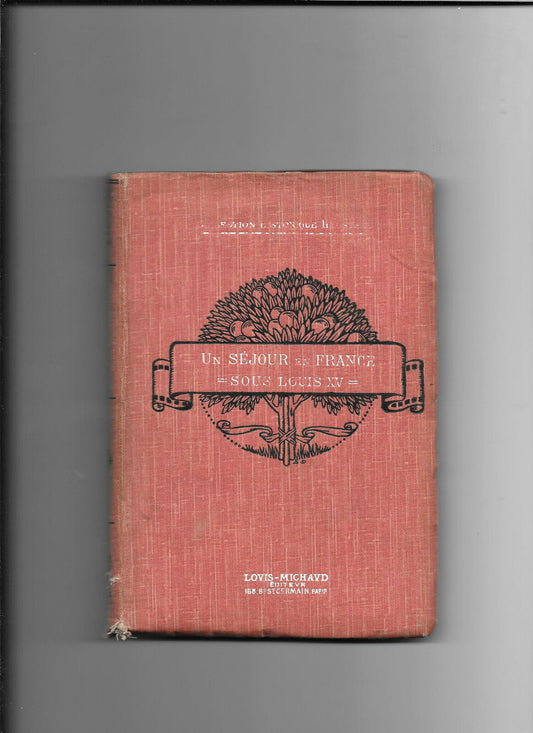 Un séjour en France sous Louis XV - Louis Michaud 1909