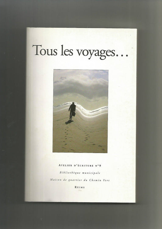 Tous les voyages...Atelier d'écriture No 9