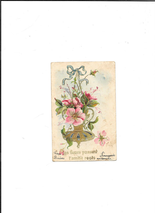 CARTE POSTALE LES FLEURS PASSENT LAMITIE RESTE