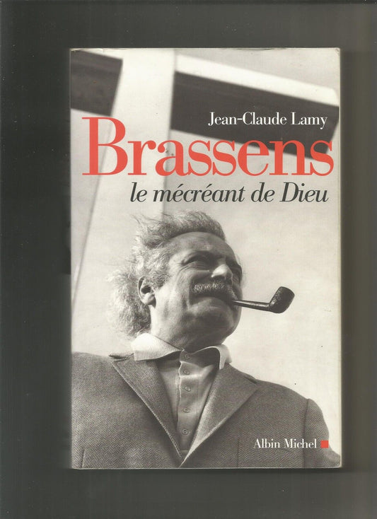 Brassens : Le mécréant de Dieu