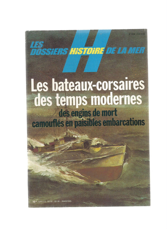 LES DOSSIERS HISTOIRE DE LA MER N8 LES BATEAUXCORSAITES DES TEMPS MODERNES