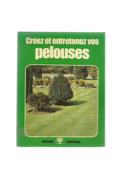 CREEZ ET ENTRETENEZ VOS PELOUSES