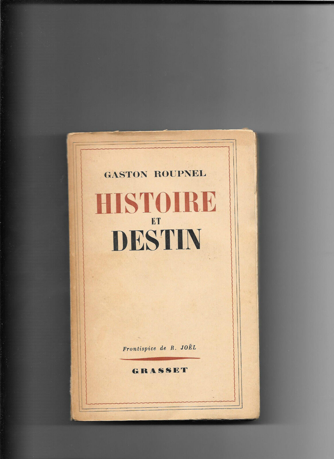 Histoire et destin  Gaston Roupnel