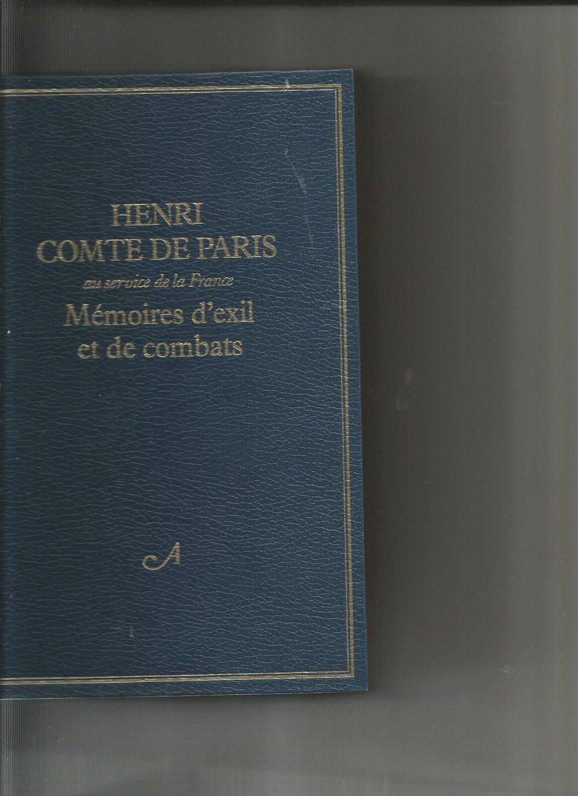 Au service de la France MEMOIRES D'EXIL ET DE COMBAT