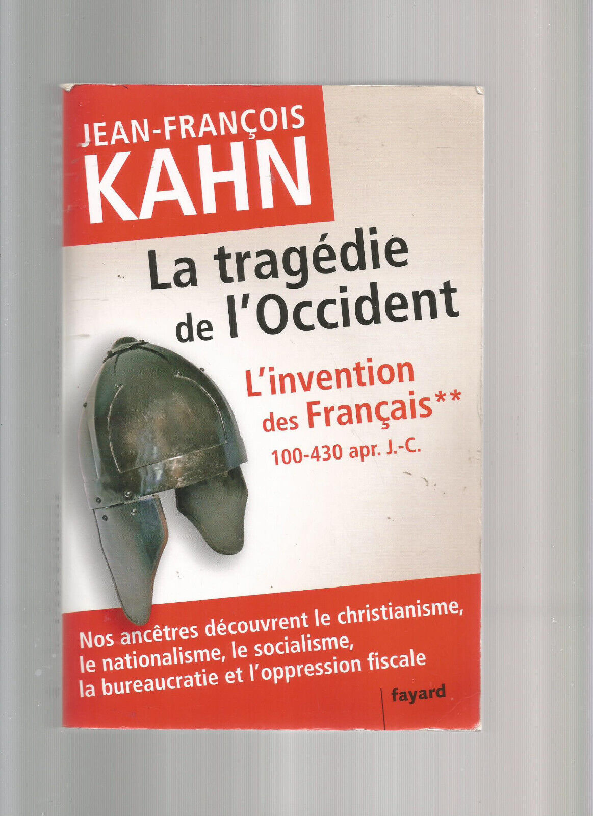 LA TRAGEDIE DE L'OCCIDENT L'INVENTION DES FRANCAIS TOME 2