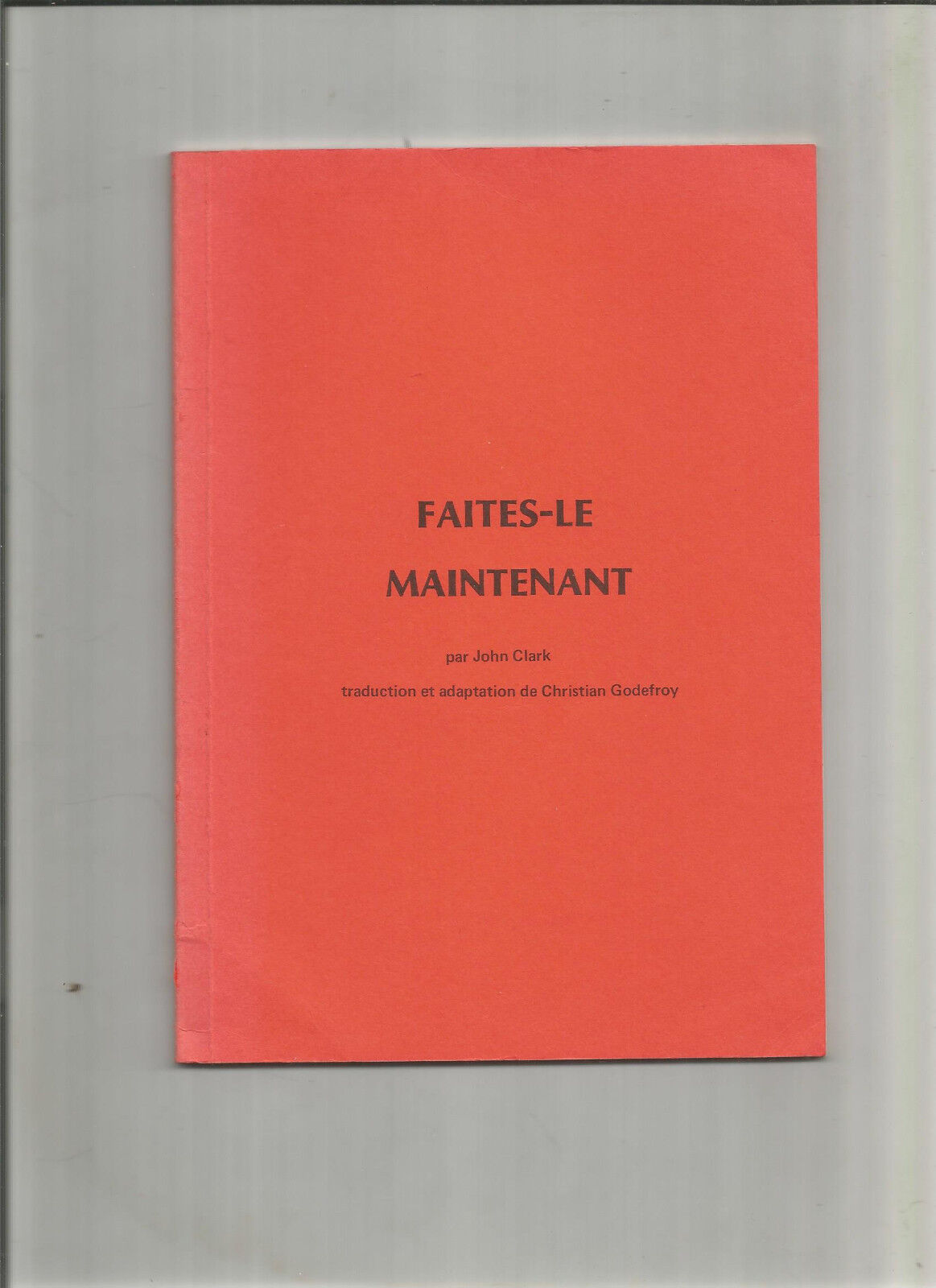 Faites-le maintenant - John Clark