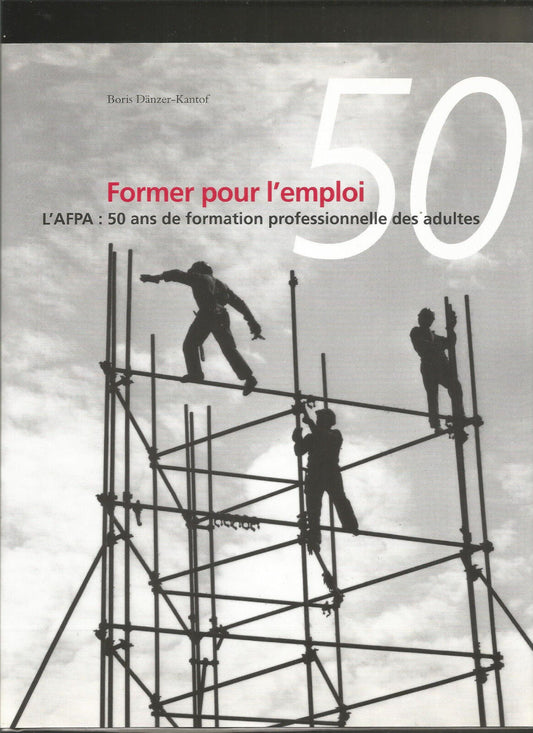 Former pour l'emploi: L'AFPA, 50 ans de formation professionnelle des adultes