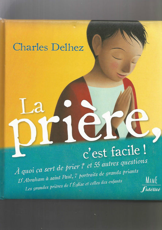 La priere, c'est facile ! - Charles Delhez