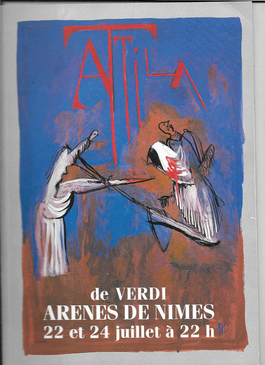 Attila de Verdi - Arènes de Nîmes 22 et 24 juillet 1988