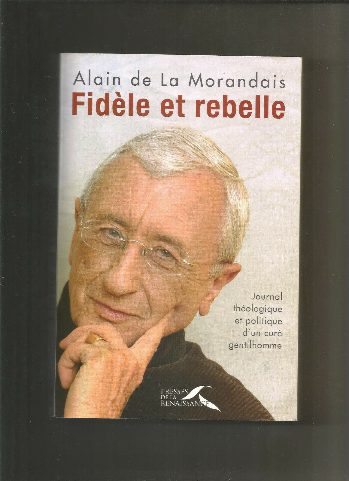 Fidèle et rebelle : Journal théologie politique d'un curé