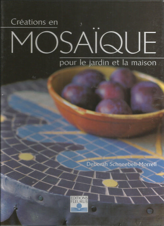 CREATIONS EN MOSAIQUES POUR LE JARDIN ET LA MAISON