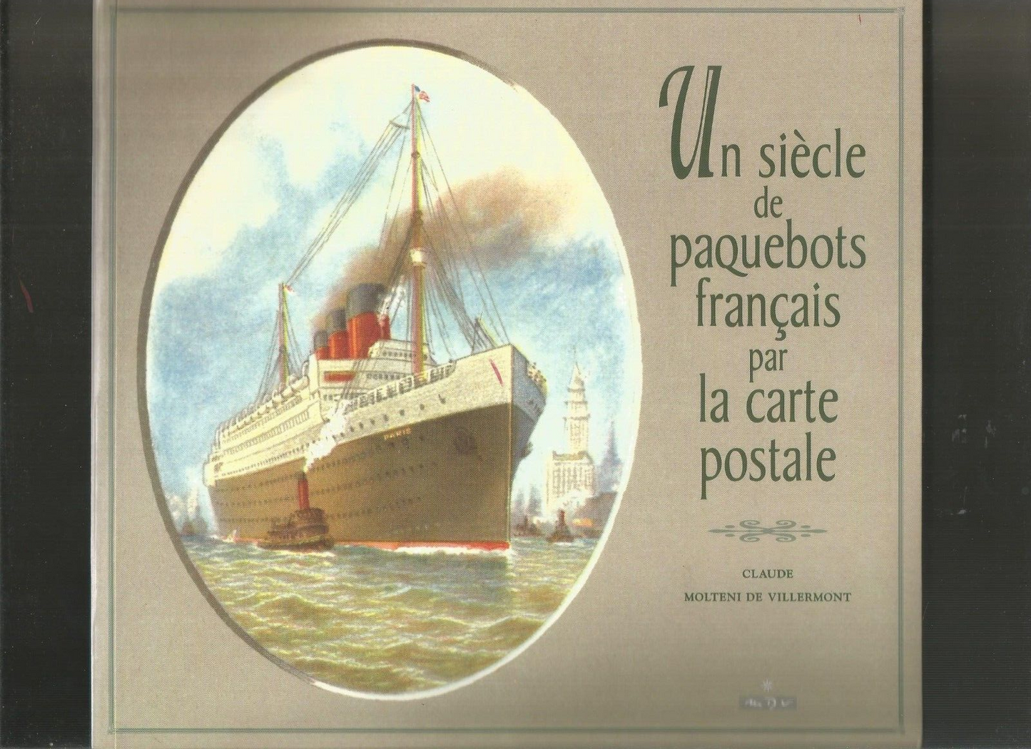 Un Siècle de Paquebots Français par la Carte Postale