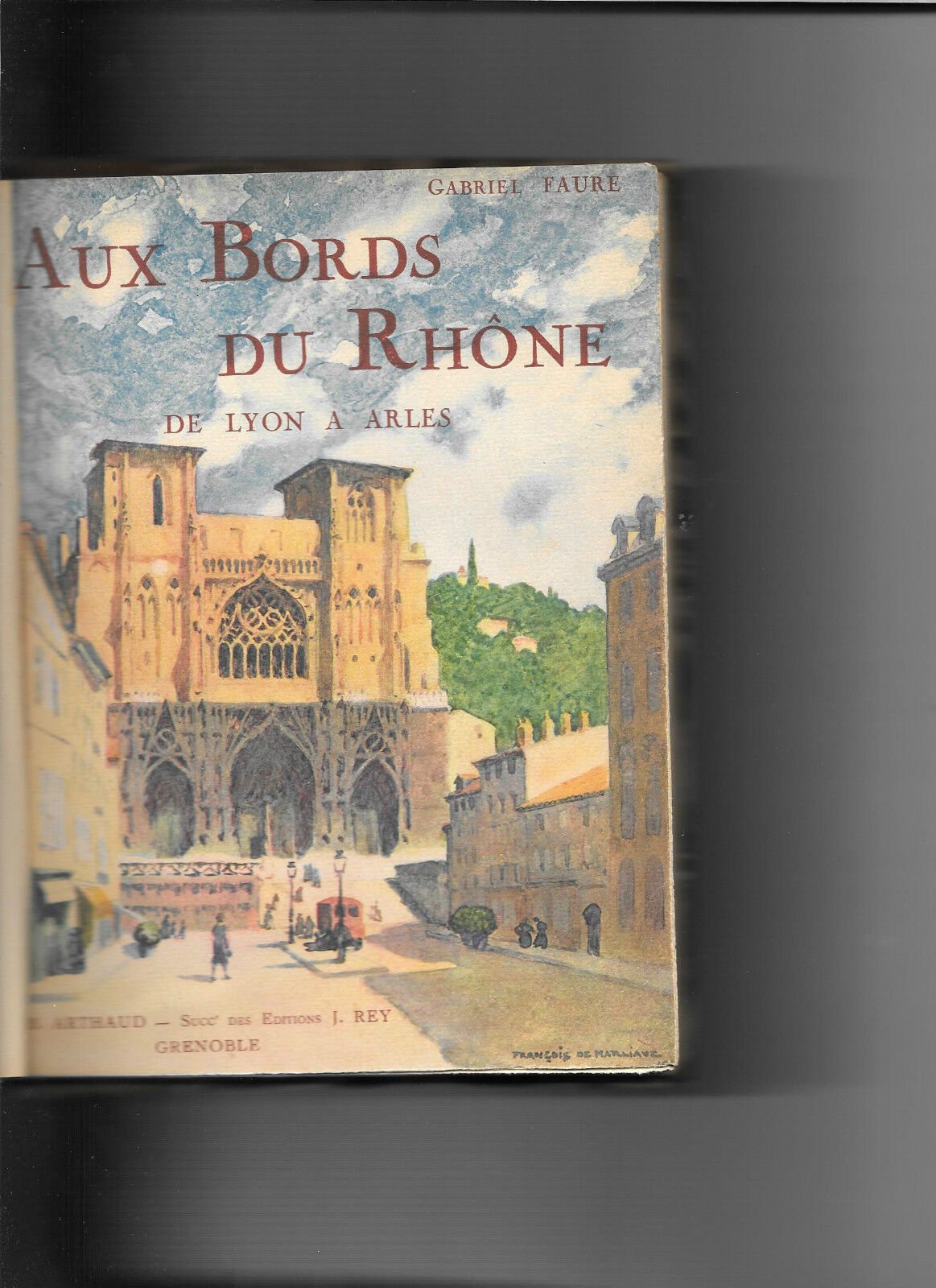 AUX BORDS DU RHONE DE LYON A ARLES