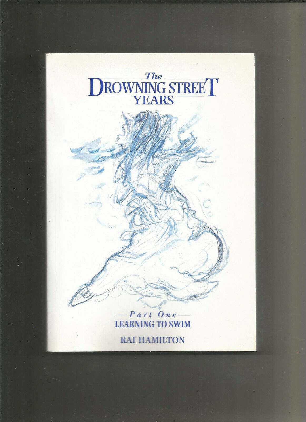 The drowning street years  Part One Learning to swim