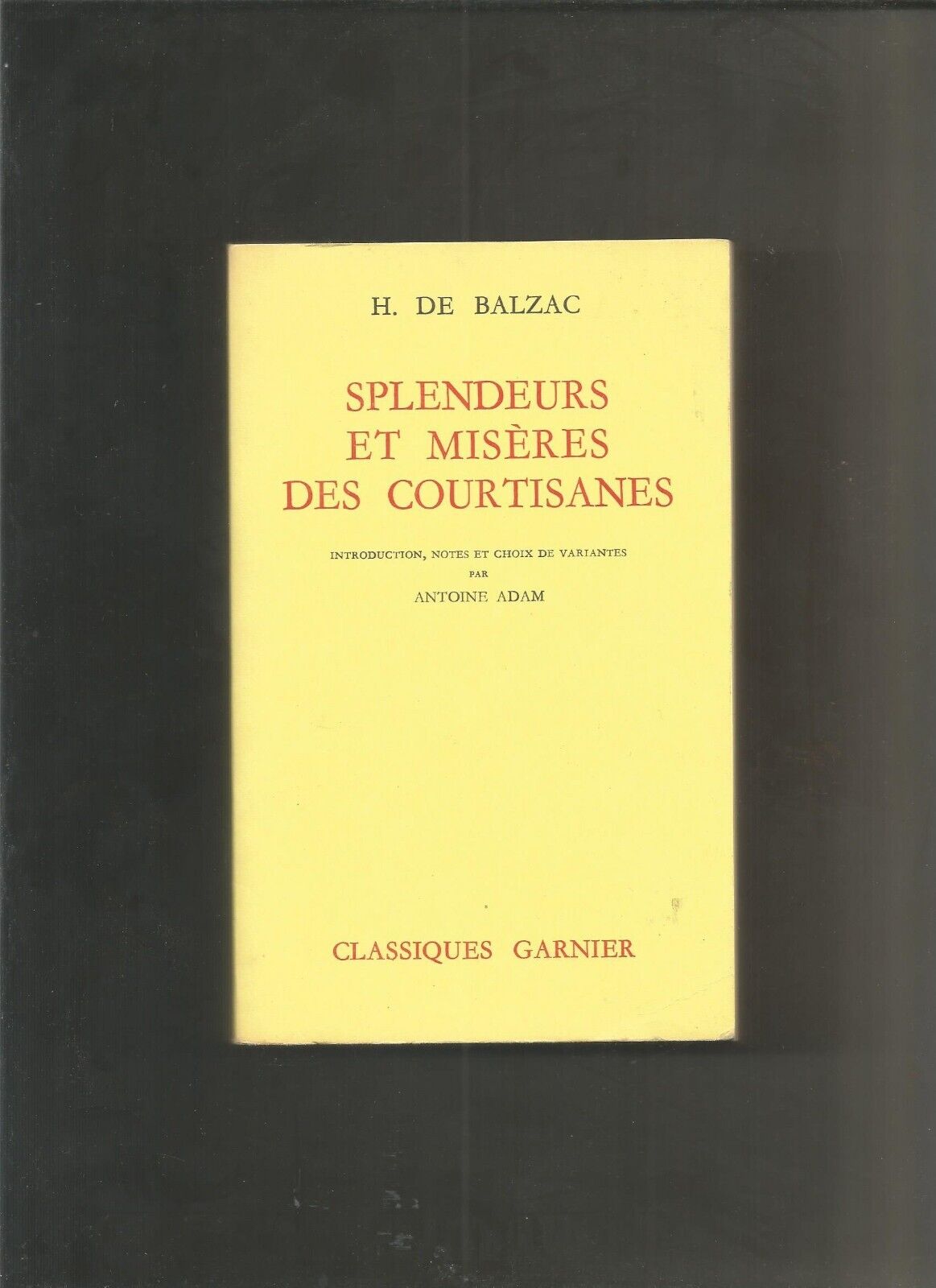 Splendeurs et misres des courtisanes  Balzac  Classiques Garnier