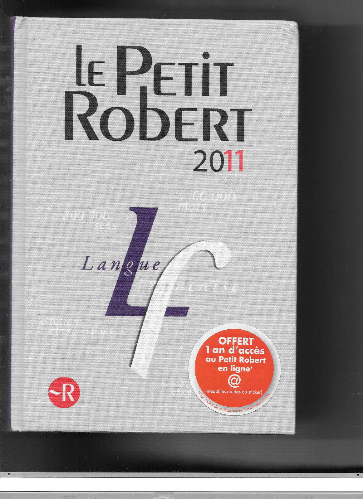 Le Petit Robert 2011 - Dictionnaire alphabétique et analogique français