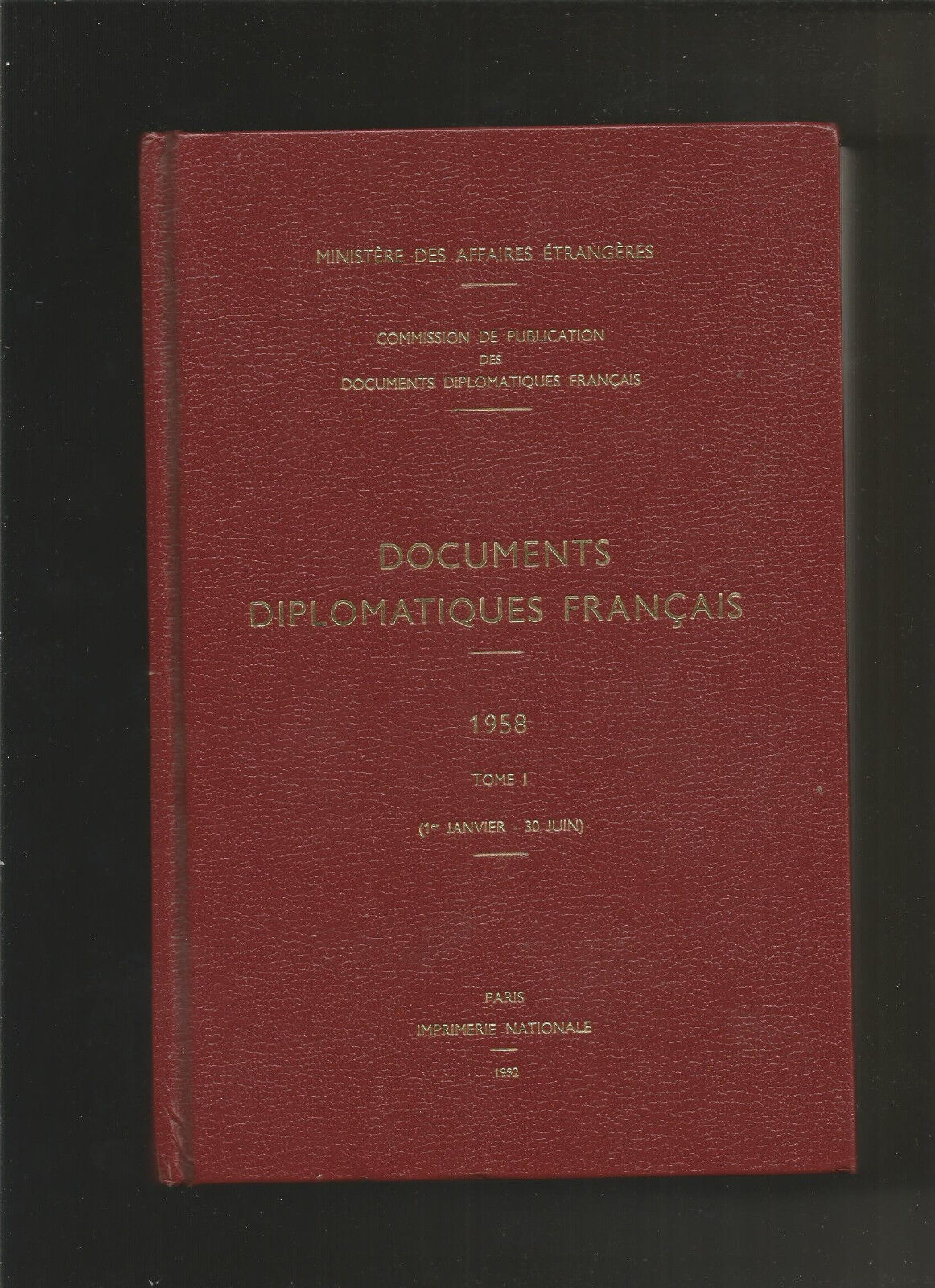 Documents diplomatiques français 1958 tome I ( 1er janvier - 30 juin )