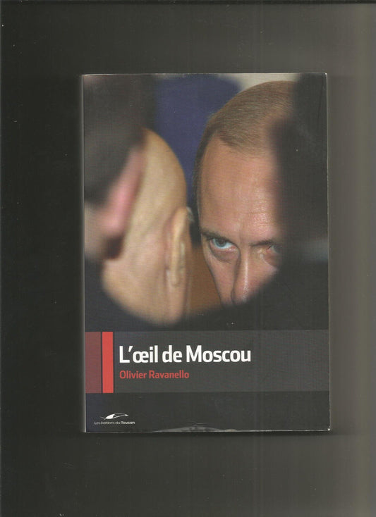 L'oeil de Moscou - Olivier Ravanello