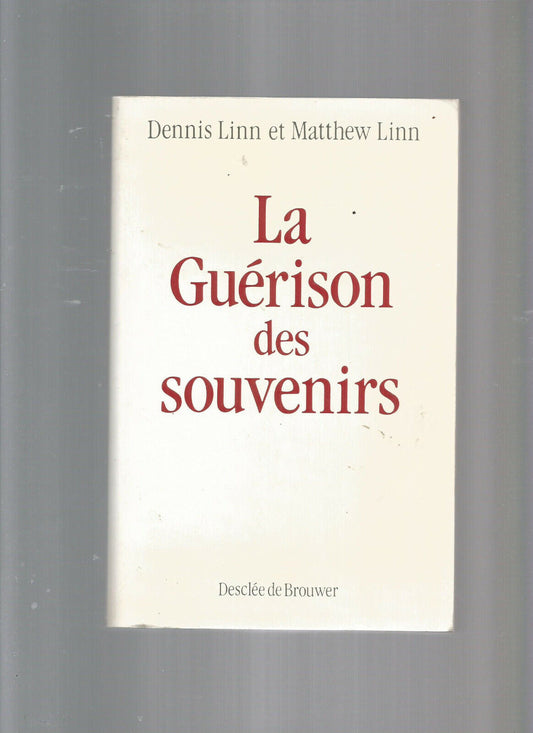 LA GUERISON DES SOUVENIRS