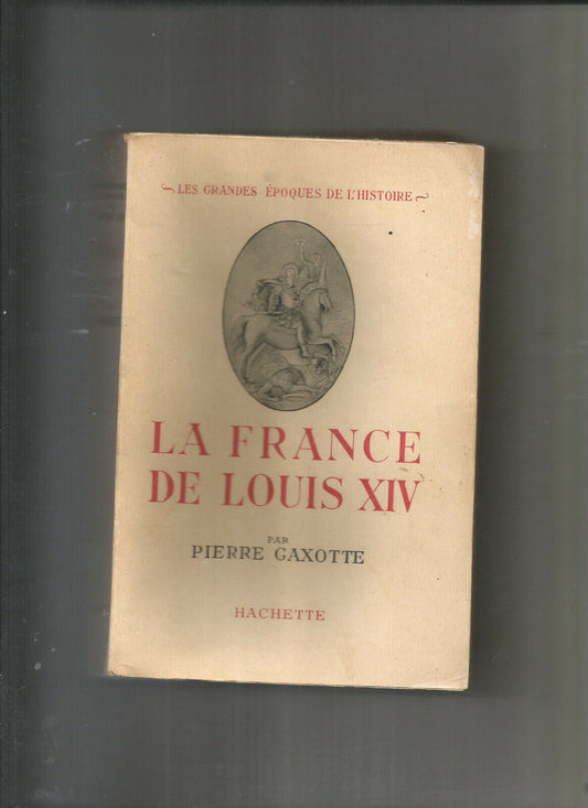 LA FRANCE DE LOUIS XIV