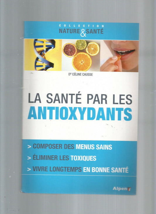 LA SANTE PAR LES ANTIOXIDANTS