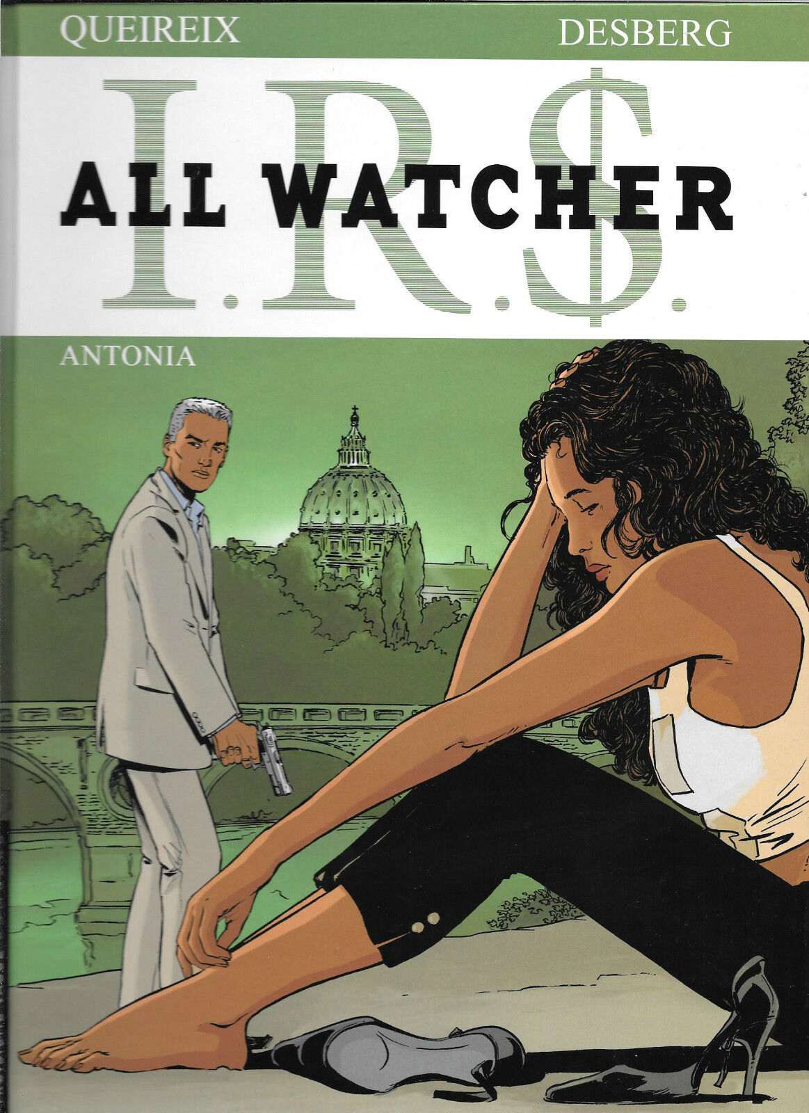 Antonia - I.R.$ all watcher - Tome 1