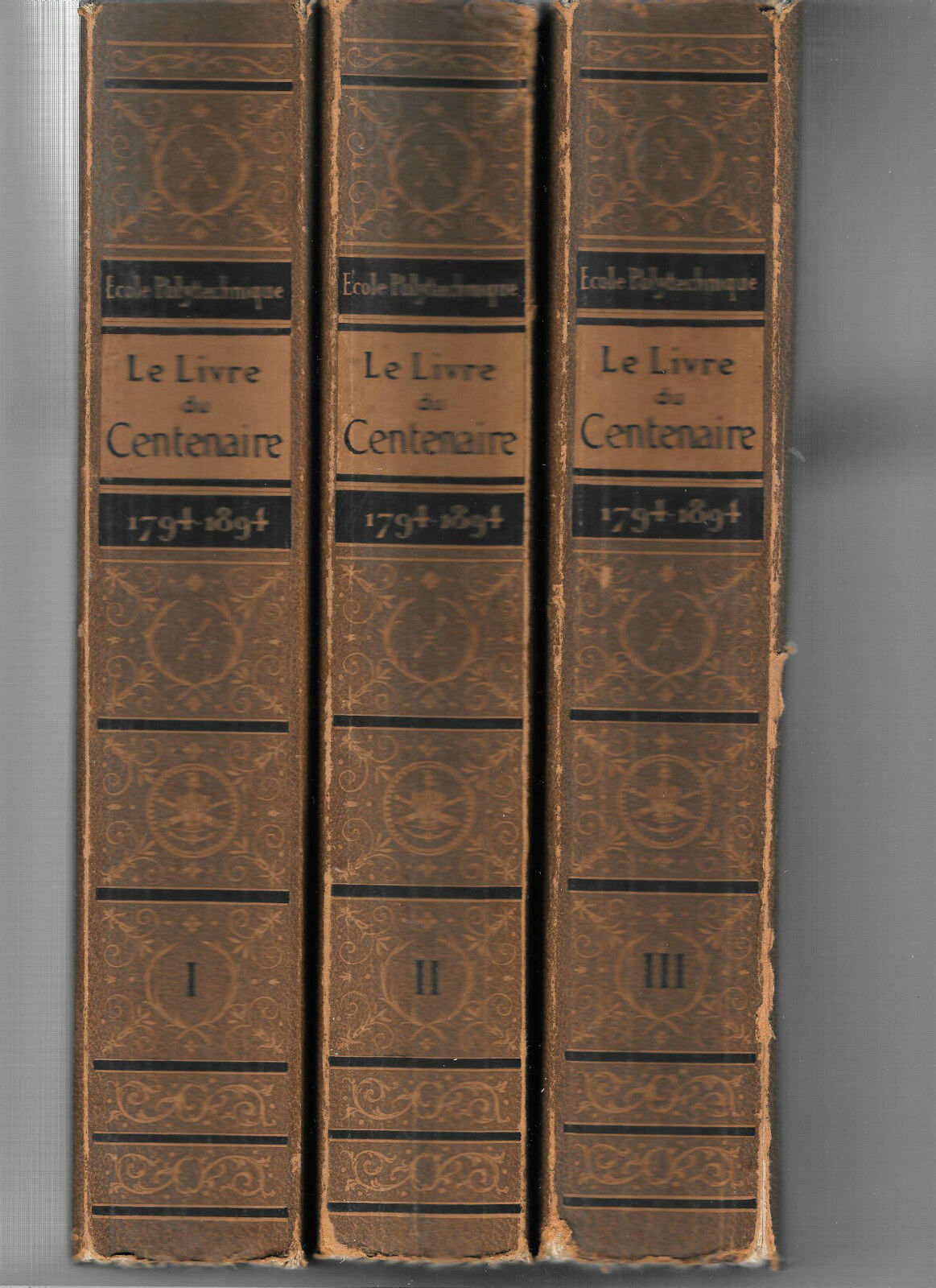 Le livre du Centenaire 1794-1894 - Gauthier-Villars et fils 1895 - Les 3 volumes