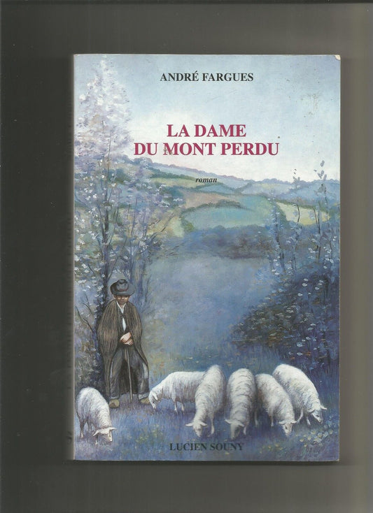 La dame du Mont Perdu Andrée Fargues